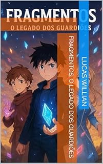 Livro Fragmentos: O Legado dos Guardiões