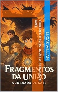 Livro Fragmentos da União: A Jornada de Kael
