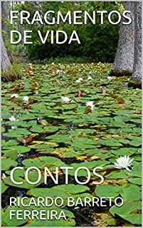 Livro FRAGMENTOS DE VIDA: CONTOS