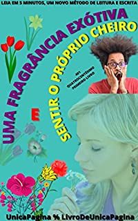 Livro UMA FRAGRÂNCIA EXÓTICA : E SENTIR O PRÓPRIO CHEIRO