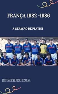 Livro França 1982-1986: A Geração de Platini
