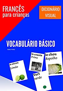 Livro Francês para Crianças - Vocabulário Básico: Dicionário Visual