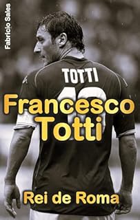 Livro Francesco Totti: Rei de Roma