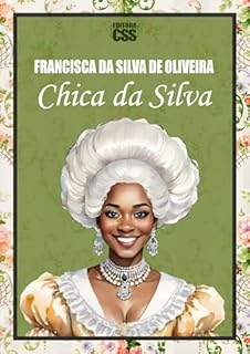Livro FRANCISCA DA SILVA DE OLIVEIRA: Chica da Silva