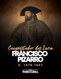 Livro Francisco Pizarro: Conquistador dos Incas, c. 1475-1541