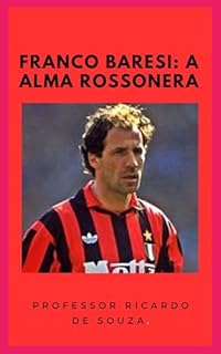 Livro Franco Baresi: A Alma Rossonera