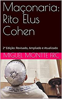 Franco-Maçonaria: Rito Elus Cohen: Martinez Pasqually
