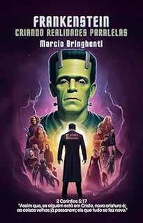 Livro Frankenstein Criando Realidades Paralelas