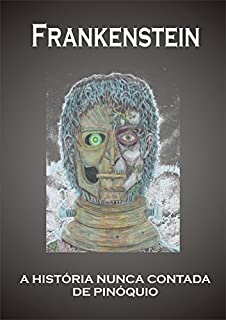 Livro Frankenstein: A história nunca contada de Pinóquio (VIKTOR - Uma Lenda de Frankenstein Livro 1)