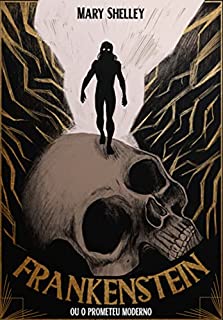 Livro Frankenstein, ou o Prometeu Moderno