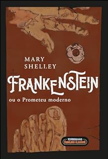 Livro Frankenstein: ou o Prometeu moderno