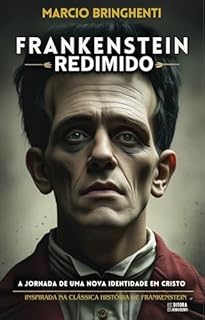 Livro Frankenstein Redimido: A Jornada de uma Nova Identidade em Cristo