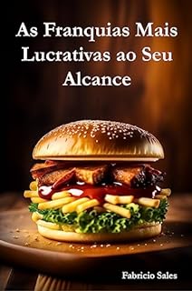Livro As Franquias Mais Lucrativas ao Seu Alcance