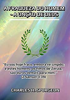 Livro A Fraqueza Do Homem A Unção De Deus