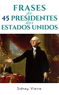 Livro Frases de 45 Presidentes dos Estados Unidos