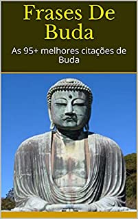Livro Frases De Buda: As 95+ melhores citações de Buda