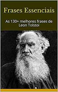 Livro Frases Essenciais: As 130+ melhores frases de Leon Tolstoi