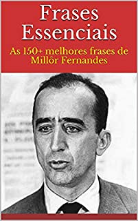 Livro Frases Essenciais: As 150+ melhores frases de Millôr Fernandes