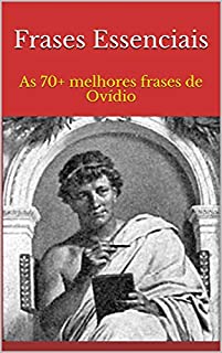 Livro Frases Essenciais: As 70+ melhores frases de Ovídio