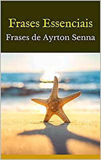 Livro Frases Essenciais: Frases de Ayrton Senna
