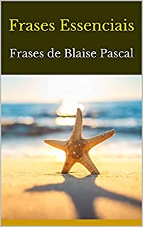 Livro Frases Essenciais: Frases de Blaise Pascal