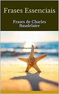 Livro Frases Essenciais: Frases de Charles Baudelaire