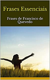 Livro Frases Essenciais: Frases de Francisco de Quevedo