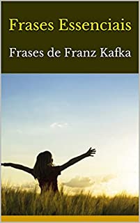 Livro Frases Essenciais: Frases de Franz Kafka