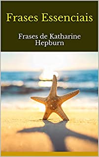 Livro Frases Essenciais: Frases de Katharine Hepburn