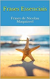 Livro Frases Essenciais: Frases de Nicolau Maquiavel