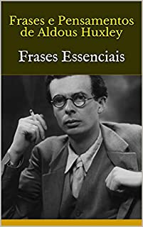 Livro Frases e Pensamentos de Aldous Huxley: Frases Essenciais