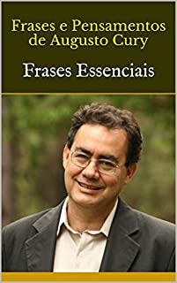 Livro Frases e Pensamentos de Augusto Cury: Frases Essenciais