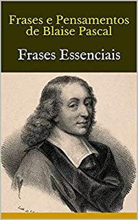Livro Frases e Pensamentos de Blaise Pascal: Frases Essenciais