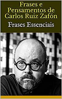 Livro Frases e Pensamentos de Carlos Ruiz Zafón: Frases Essenciais