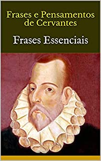 Livro Frases e Pensamentos de Cervantes: Frases Essenciais