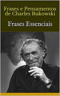 Livro Frases e Pensamentos de Charles Bukowski: Frases Essenciais