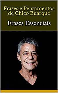 Livro Frases e Pensamentos de Chico Buarque: Frases Essenciais