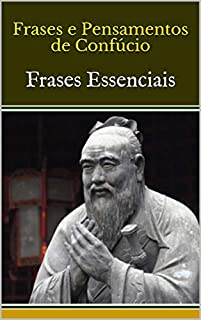 Livro Frases e Pensamentos de Confúcio: Frases Essenciais