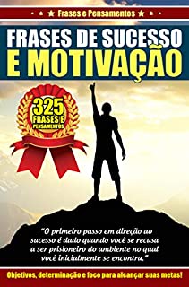 Frases e Pensamentos Ed. 16 - Sucesso e Motivação