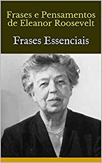 Livro Frases e Pensamentos de  Eleanor Roosevelt: Frases Essenciais