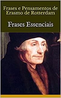 Livro Frases e Pensamentos de  Erasmo de Rotterdam: Frases Essenciais