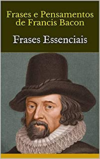 Livro Frases e Pensamentos de  Francis Bacon: Frases Essenciais