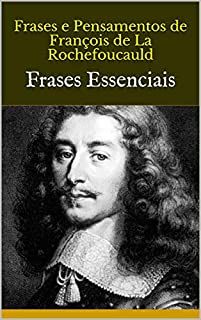 Livro Frases e Pensamentos de  François de La Rochefoucauld: Frases Essenciais