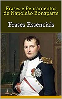 Livro Frases e Pensamentos de Napoleão Bonaparte: Frases Essenciais