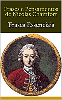 Livro Frases e Pensamentos de Nicolas Chamfort: Frases Essenciais