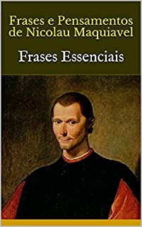 Livro Frases e Pensamentos de Nicolau Maquiavel: Frases Essenciais