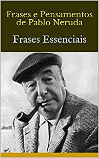 Livro Frases e Pensamentos de Pablo Neruda: Frases Essenciais