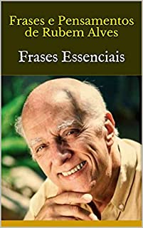 Livro Frases e Pensamentos de Rubem Alves: Frases Essenciais
