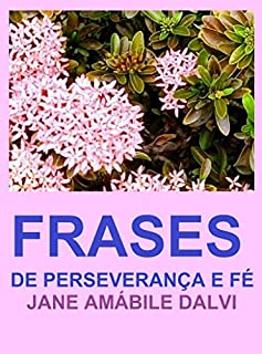 FRASES DE PERSEVERANÇA E FÉ