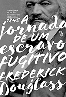 Livro Frederick Douglass: A Jornada de um Escravo Fugitivo